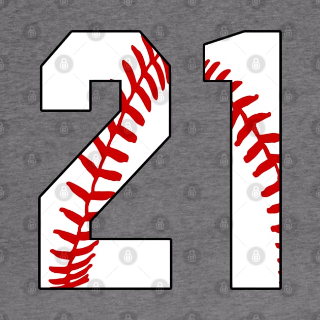 Baseball Number 21 #21 Baseball Shirt Jersey Favorite Player Biggest Fan by TeeCreations